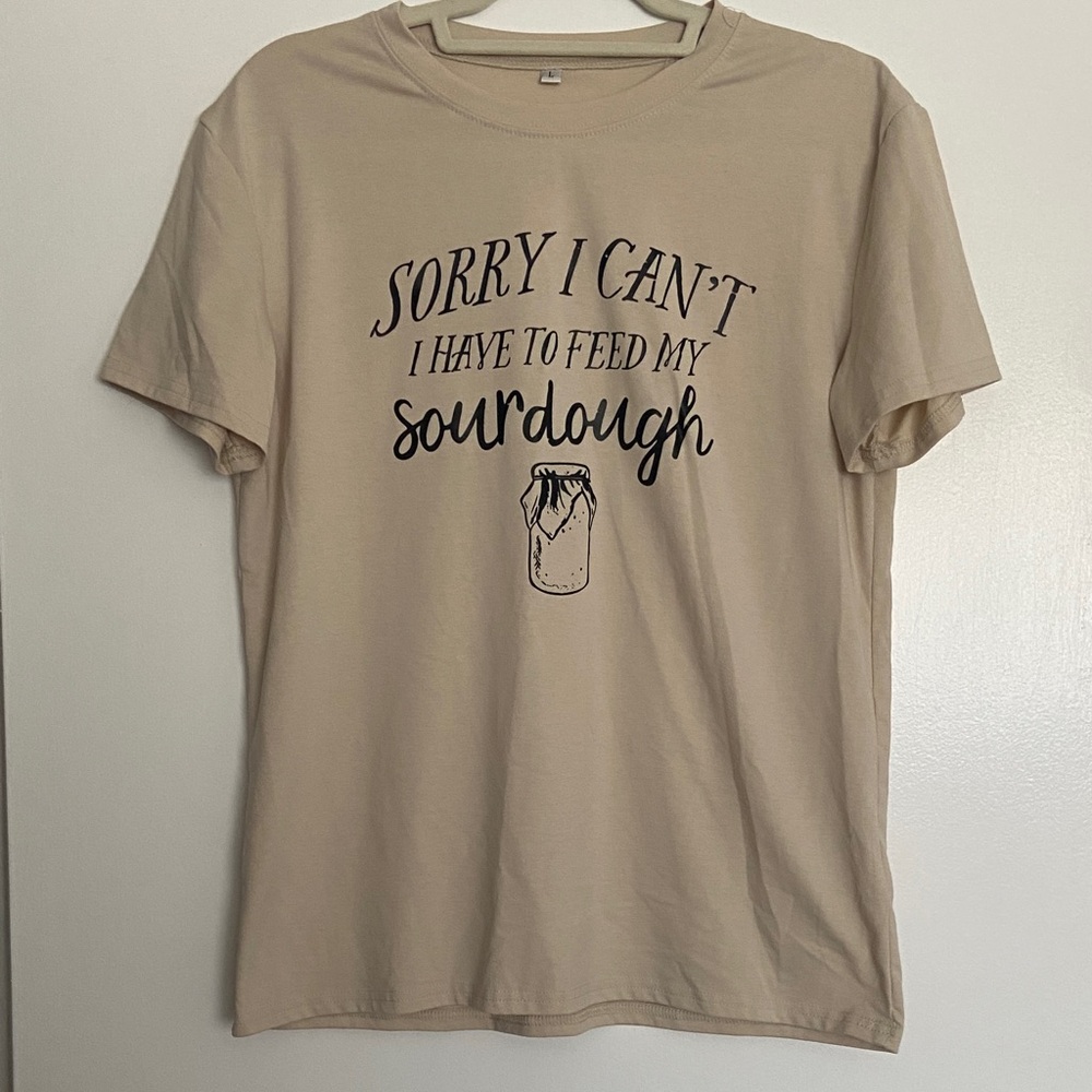 NWOT Sorry I Can't Sourdough Graphic Tee - Beige
